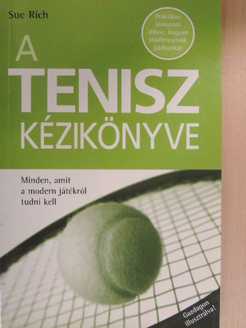 Sue Rich - A tenisz kézikönyve [antikvár]