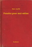 Aurele Marc - Pensées pour moi-meme [eKönyv: epub, mobi]