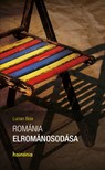 Lucian Boia - Románia elrománosodása [eKönyv: epub, mobi]