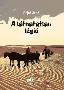 Rejtő Jenő - A láthatatlan légió