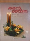 Csörgő Anikó - Adventtől karácsonyig [antikvár]