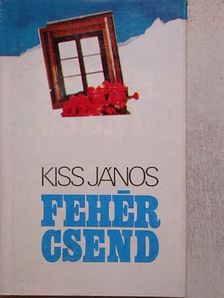 Kiss János - Fehér csend [antikvár]