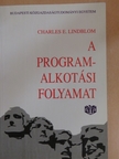 Charles E. Lindblom - A programalkotási folyamat [antikvár]