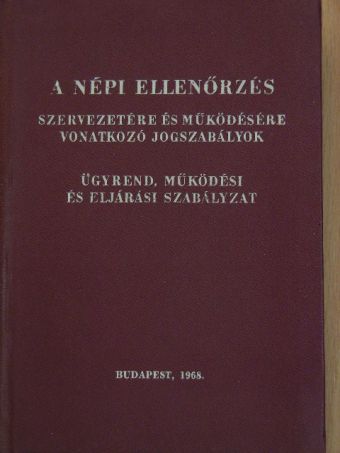 Dr. Aczél György - A népi ellenőrzés szervezetére és működésére vonatkozó jogszabályok [antikvár]