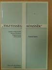 Antal Imre - "Tisztesség adassék" [antikvár]