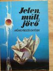Jelen, múlt, jövő [antikvár]