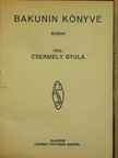 Csermely Gyula - Bakunin könyve [antikvár]