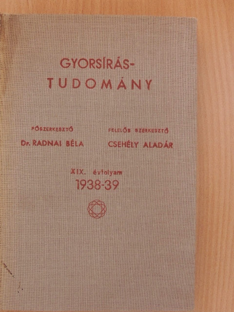 Cs. A. - Gyorsírástudomány 1938. szeptember-1939. augusztus/Gyorsírástudomány gyakorlati rész 1938. szeptember-1939. június [antikvár]