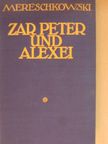 Dimitrij Szergejevics Mereskovszkij - Peter der Große und sein Sohn Alexei (gótbetűs) [antikvár]