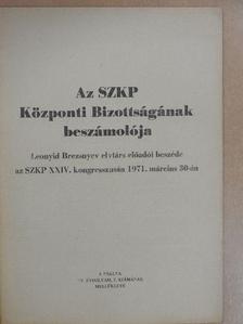 Leonyid Brezsnyev - Az SZKP Központi Bizottságának beszámolója [antikvár]