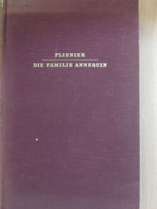 Charles Plisnier - Die familie Annequin [antikvár]