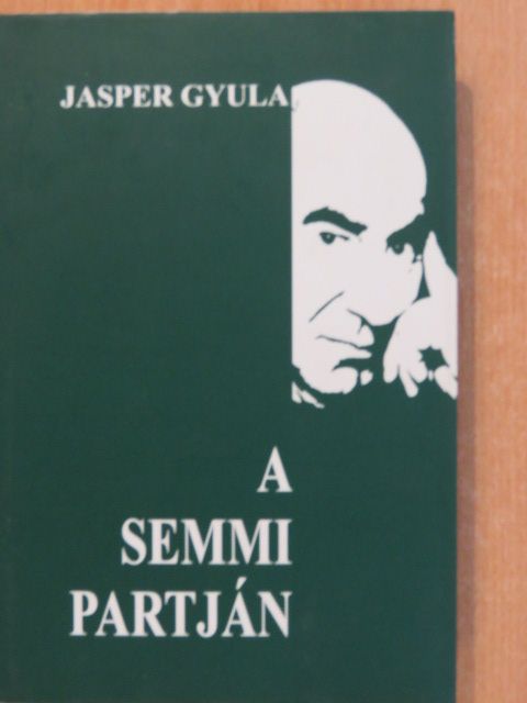 Jasper Gyula - A semmi partján (dedikált példány) [antikvár]