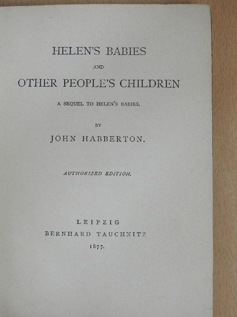 John Habberton - Helen's Babies and other people's children [antikvár]
