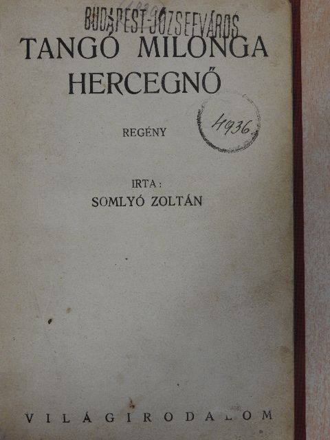 Somlyó Zoltán - Tangó Milonga hercegnő [antikvár]
