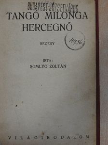 Somlyó Zoltán - Tangó Milonga hercegnő [antikvár]