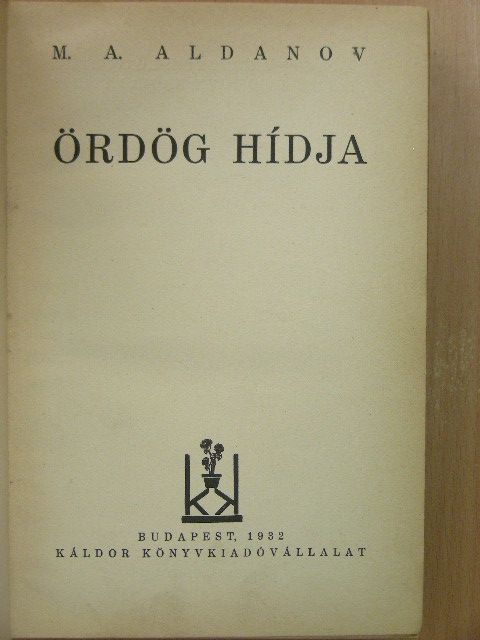 M. A. Aldanov - Ördög hídja (rossz állapotú) [antikvár]