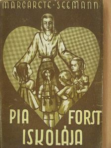 Margarete Seemann - Pia Forst iskolája [antikvár]