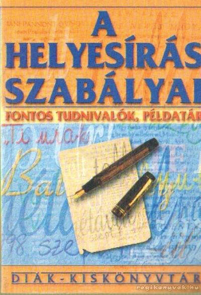 FARKAS ANDREA - A helyesírás szabályai [antikvár]