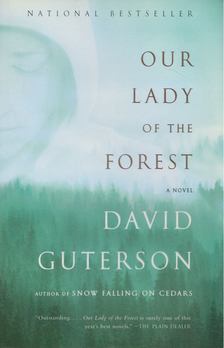 GUTERSON, DAVID - Our Lady of the Forest [antikvár]
