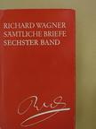 Richard Wagner - Richard Wagner Sämtliche Briefe VI. [antikvár]