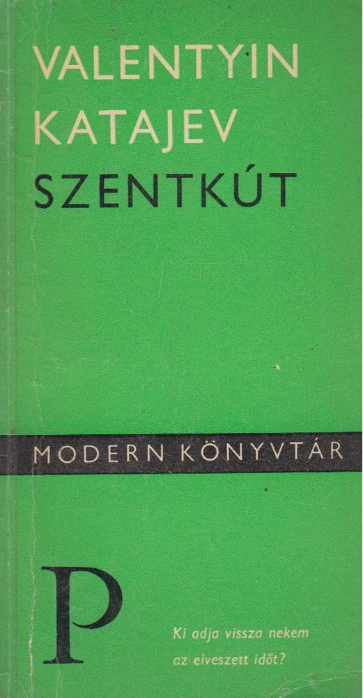 Katajev, Valentyin - Szentkút [antikvár]