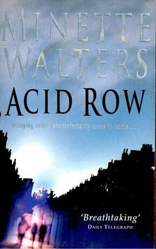 Minette Walters - Acid Row [antikvár]