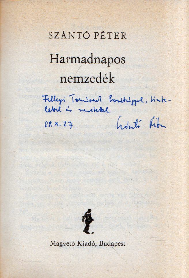 SZÁNTÓ PÉTER - Harmadnapos nemzedék (dedikált) [antikvár]