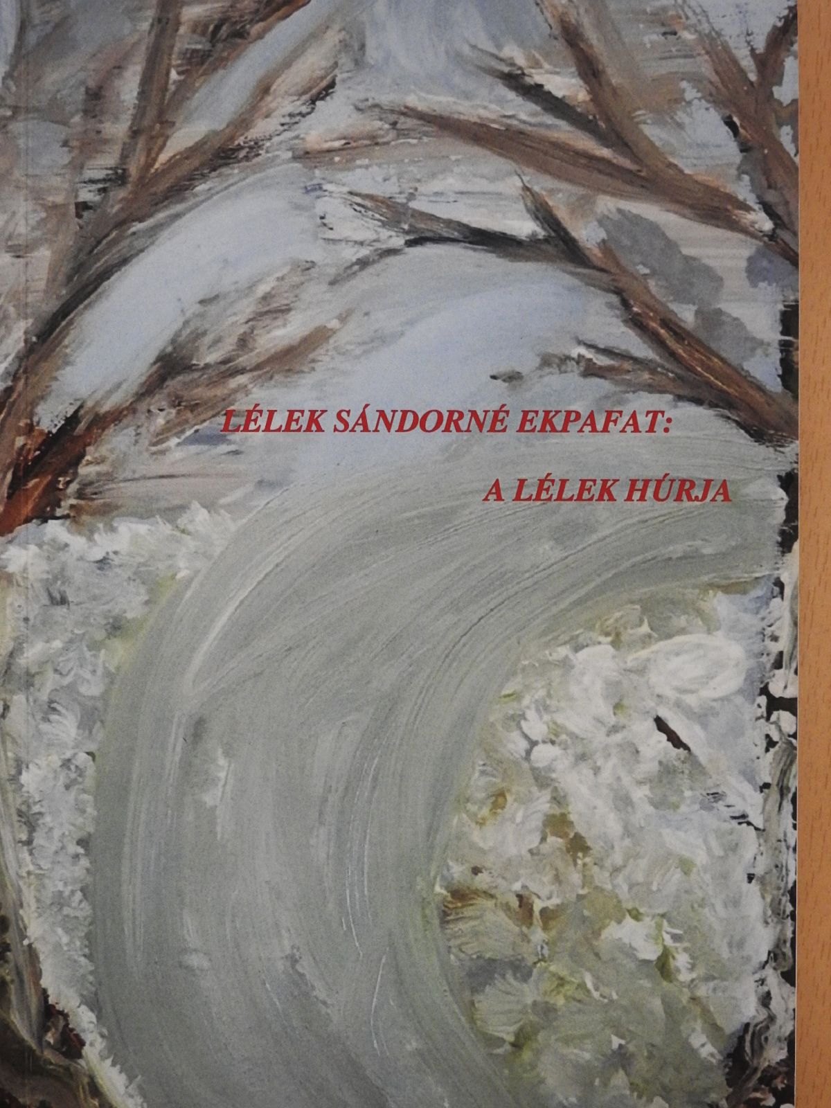 Lélek Sándorné - A lélek húrja (dedikált példány) [antikvár]