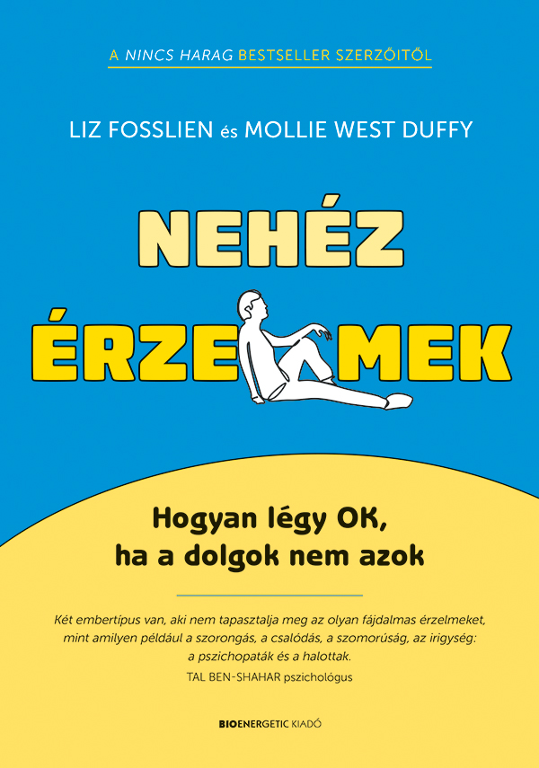 Liz Fosslien-Mollie West Duffy - Nehéz érzelmek