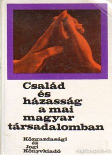 Lőcsei Pál (válogatta) - Család és házasság a mai magyar társadalomban [antikvár]