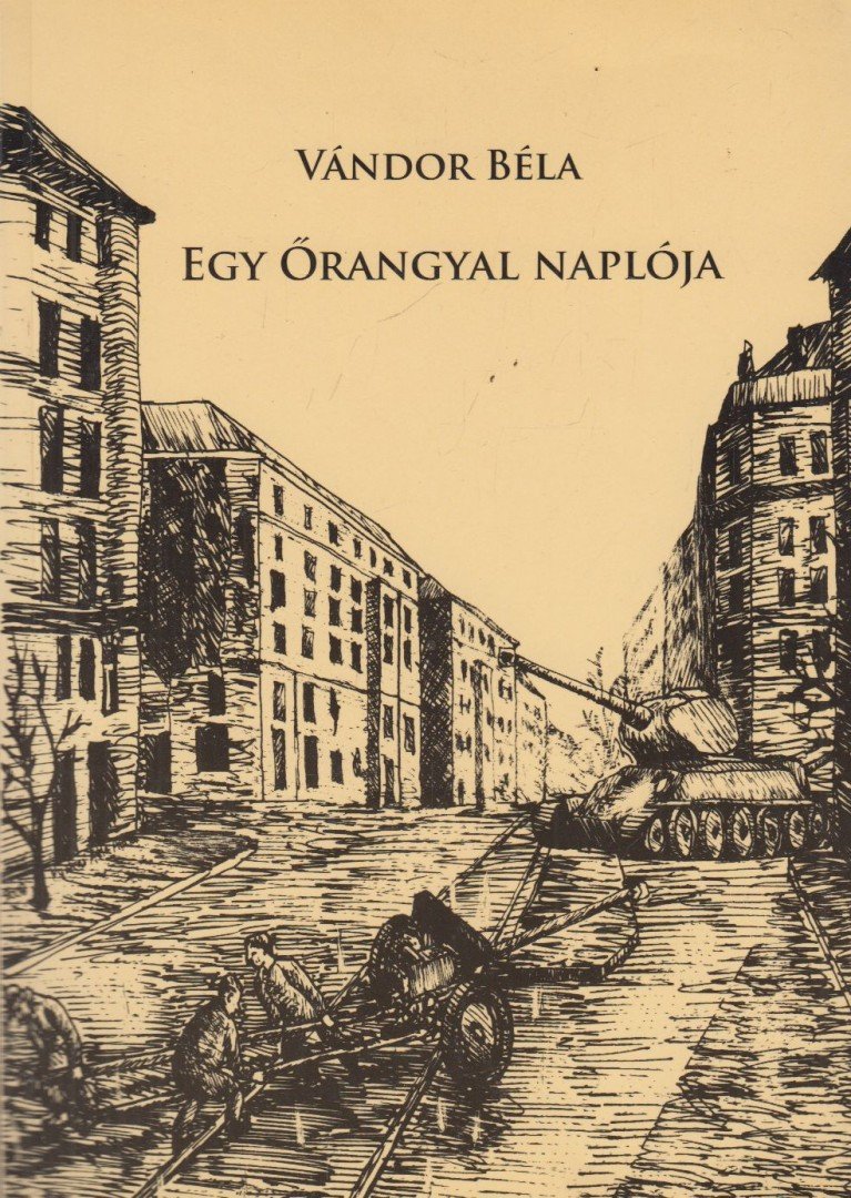 VÁNDOR BÉLA - Egy Őrangyal naplója [antikvár]