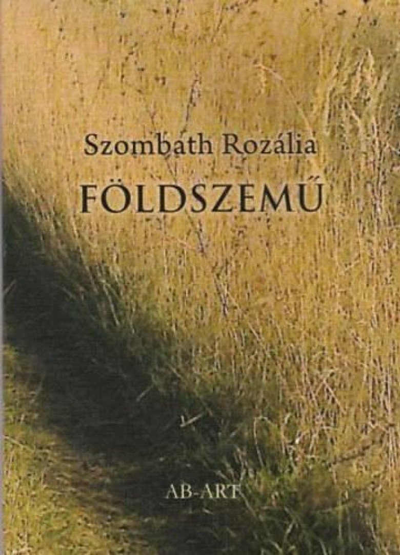 Szombath Rozália - Földszemű - Versek [antikvár]