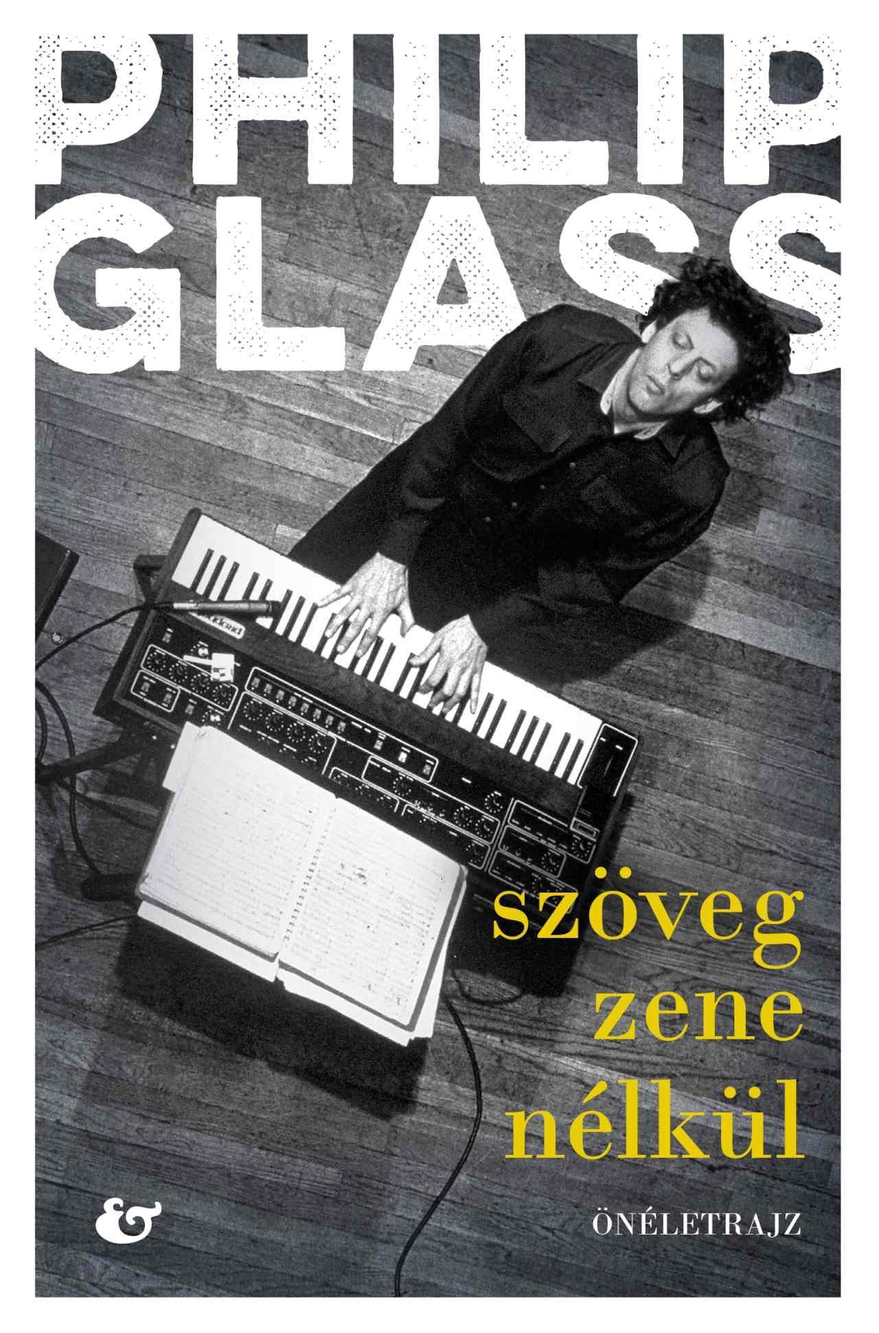 PHILIP GLASS - Szöveg zene nélkül