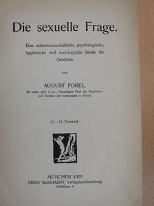 August Forel - Die sexuelle Frage [antikvár]