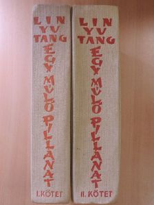 Lin Yutang - Egy múló pillanat I-II. [antikvár]