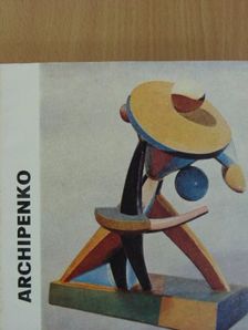 Nagy Ildikó - Archipenko [antikvár]
