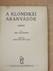 Emil Droonberg - A klondikei aranyásók [antikvár]