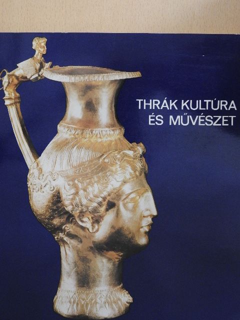 Ivan Venedikov - Thrák kultúra és művészet [antikvár]