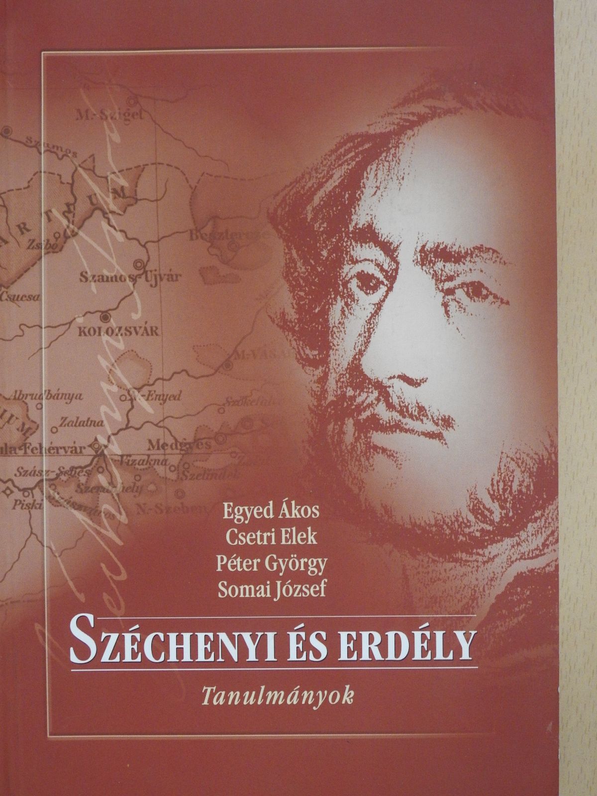 Csetri Elek - Széchenyi és Erdély (dedikált példány) [antikvár]