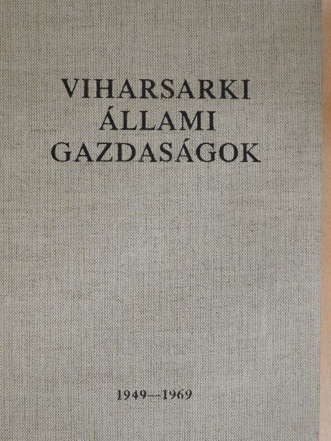 Sz. Lukács Imre - Viharsarki állami gazdaságok [antikvár]