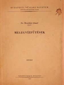 Dr. Menyhárt József - Melegvízfűtések [antikvár]