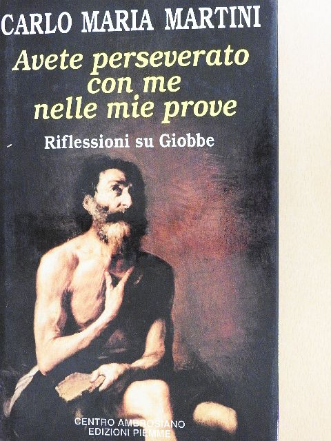Carlo Maria Martini - Avete perseverato con me nelle mie prove [antikvár]