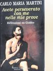 Carlo Maria Martini - Avete perseverato con me nelle mie prove [antikvár]