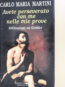 Carlo Maria Martini - Avete perseverato con me nelle mie prove [antikvár]