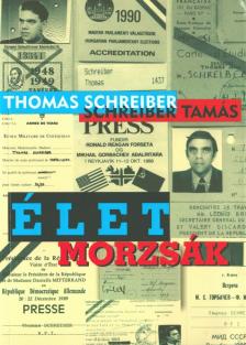 Schreiber Tamás - Életmorzsák [antikvár]