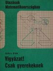Gáll Éva - Vigyázat! Csak gyerekeknek [antikvár]