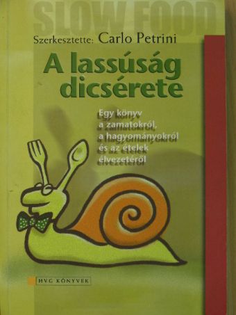 Alberto Capatti - A lassúság dicsérete [antikvár]