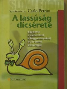 Alberto Capatti - A lassúság dicsérete [antikvár]