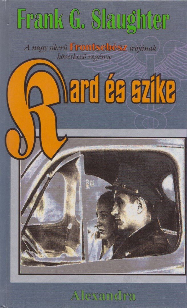 Frank G. Slaughter - Kard és szike [antikvár]