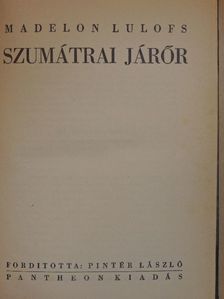 Madelon Lulofs - Szumátrai járőr [antikvár]